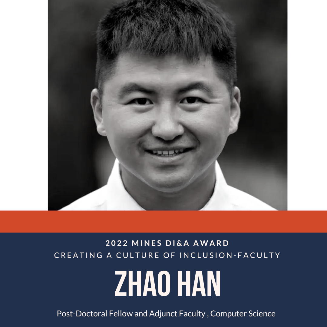 Creating a Culture of Inclusion - Faculty Award -Dr. Zhao Han, Post-Doctoral Fellow and Adjunct Faculty, Computer Science