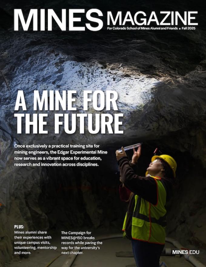 Cover of Mines Magazine Fall 2025 shows a person in safety gear examining rock formations inside the Edgar Experimental Mine.